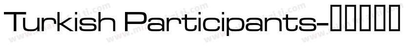 Turkish Participants字体转换
